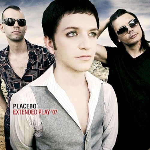 Extended Play ’07 by Placebo EP cover art
