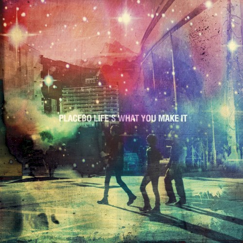 Pochette de Life’s What You Make It par Placebo (EP)