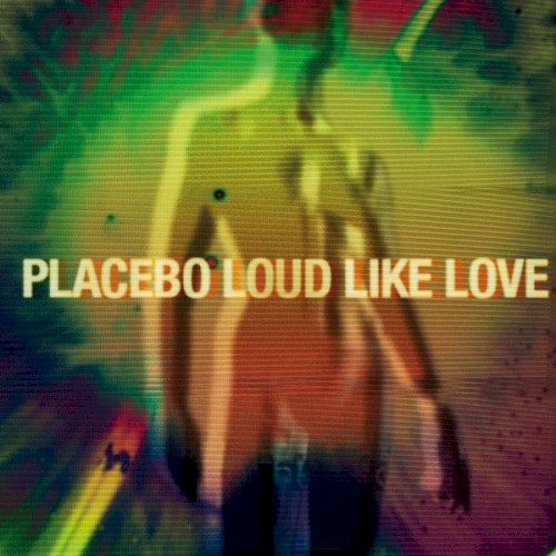 Pochette de Loud Like Love par Placebo (single)