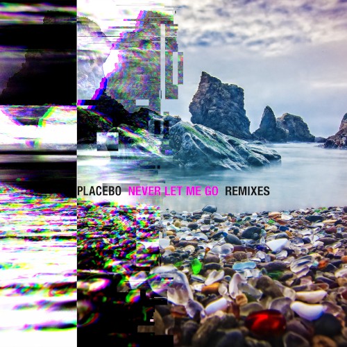 Pochette de Never Let Me Go (remixes) par Placebo (single)