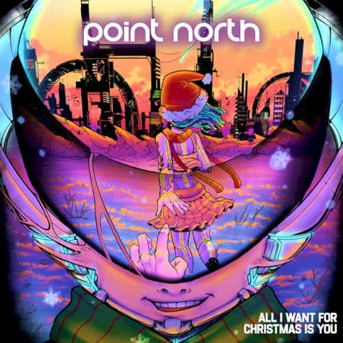 Point North 的 All I Want For Christmas Is You 单曲封面