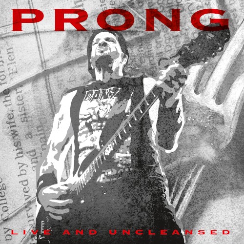 Cover-Artwork für das Album Live and Uncleansed von Prong