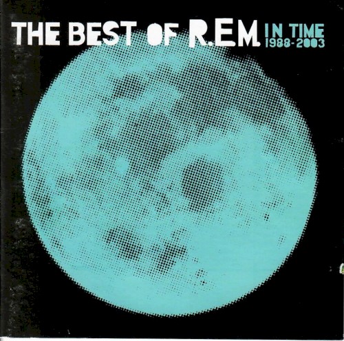 Pochette de In Time: The Best of R.E.M. 1988–2003 par R.E.M (album)