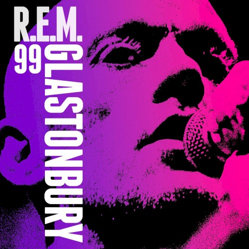Live From the Pyramid Stage, Glastonbury Festival, June 25, 1999 by R.E.M album cover art