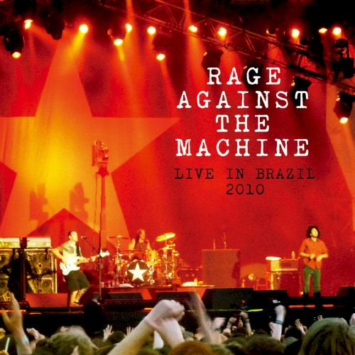 Rage Against the Machine 的 LIVE IN BRAZIL 2010 (Live) 專輯 封面