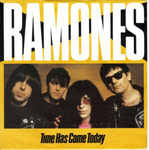 Portada del sencillo Time Has Come Today de Ramones