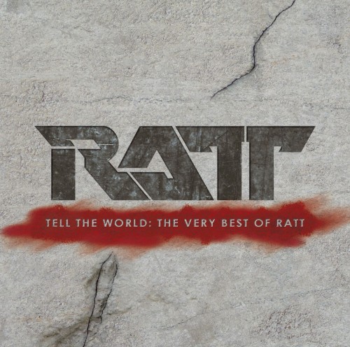 Cover-Artwork für das Album Tell the World: The Very Best of Ratt von Ratt