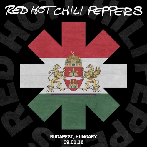 2016-09-01: Papp Laszlo Sports Arena, Budapest, Hungary by Red Hot Chili Peppers album cover art