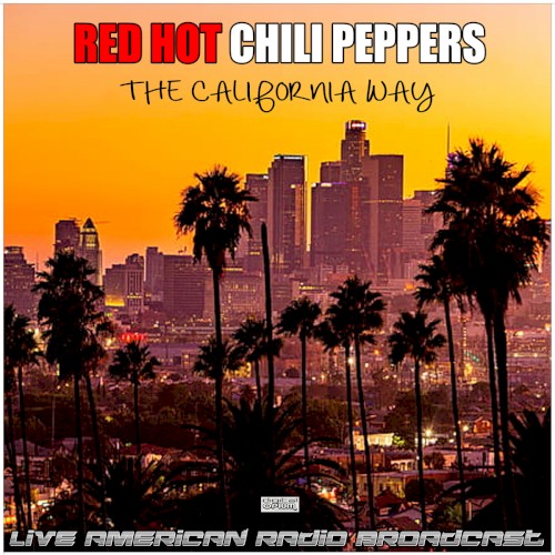Red Hot Chili Peppers 的 The California Way (live) 專輯 封面