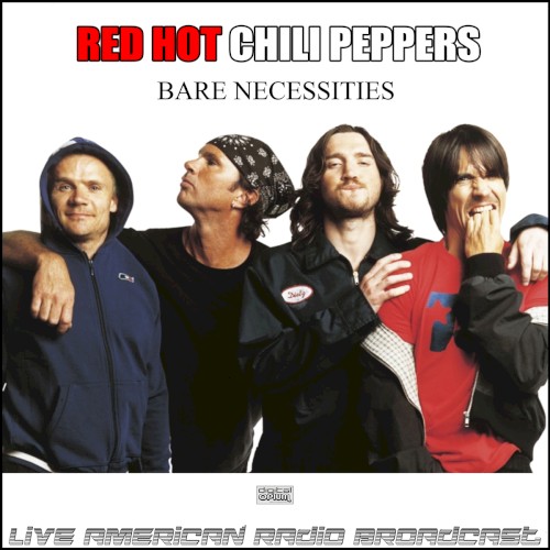 Cover-Artwork für das Album Bare Necessities (live) von Red Hot Chili Peppers
