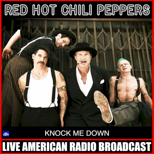Red Hot Chili Peppers 的 Knock Me Down (live) 专辑封面