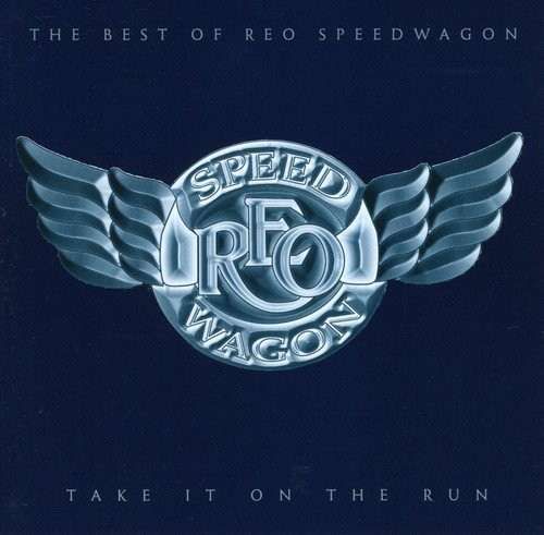 Take It on the Run: The Best of REO Speedwagon by REO Speedwagon album cover art