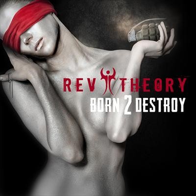 Portada del sencillo Born 2 Destroy de Rev Theory