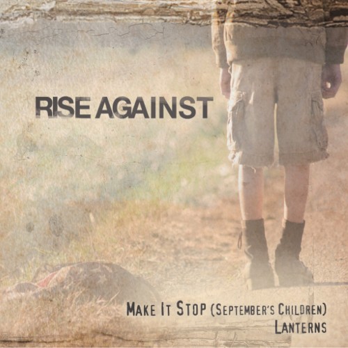 Make It Stop (September's Children) / Lanterns by Rise Against single cover art