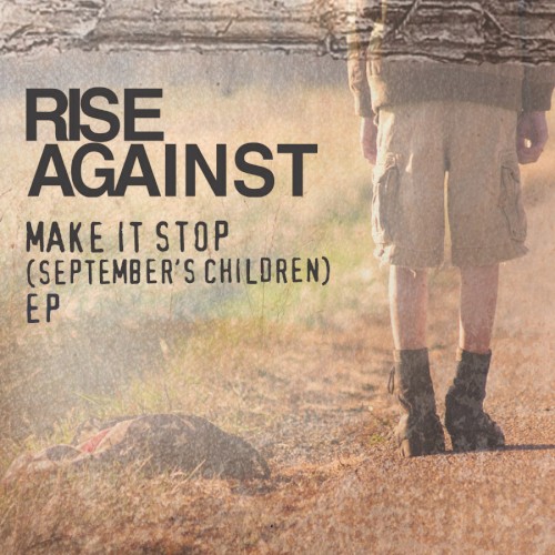Rise Against 的 Make It Stop (September's Children) EP封面