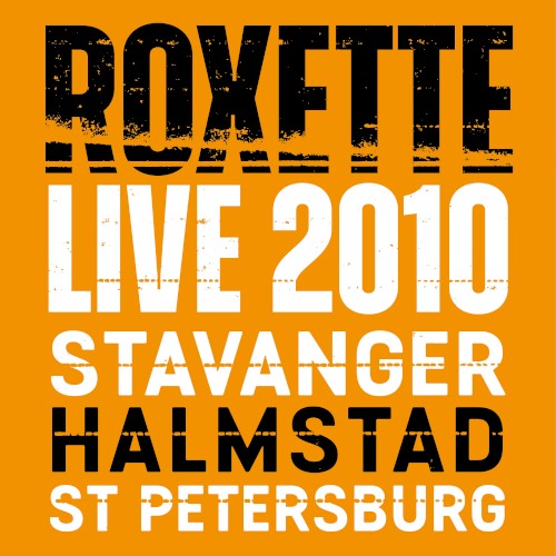 Live 2010 Stavanger Halmstad St Petersburg by Roxette album cover art