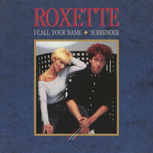 I Call Your Name by Roxette single cover art