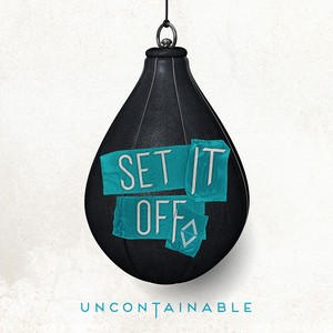 Uncontainable by Set It Off single cover art