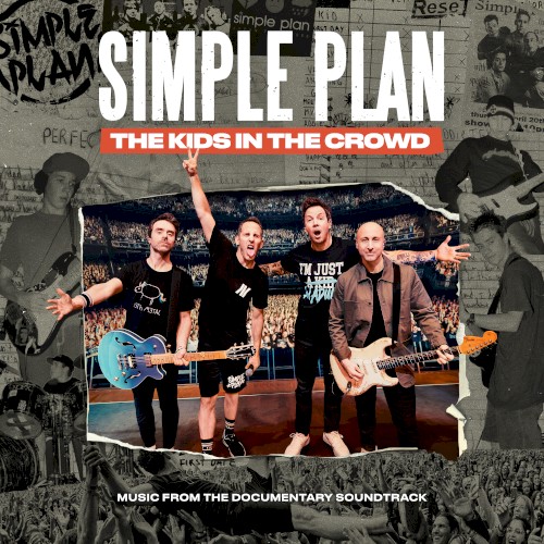 Simple Plan 的 The Kids in the Crowd - Music from the Documentary Soundtrack 專輯 封面