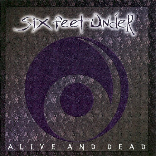Portada del EP Alive and Dead de Six Feet Under