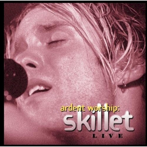 Portada del álbum Ardent Worship: Skillet Live de Skillet