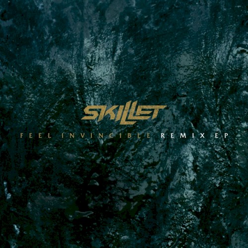 Feel Invincible (Remix EP) by Skillet EP cover art