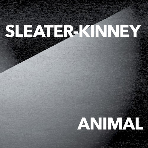 Cover-Artwork für die Single ANIMAL von Sleater-Kinney