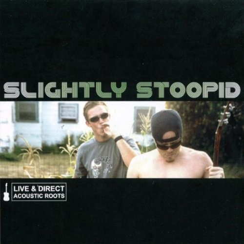 Live & Direct - Acoustic Roots by Slightly Stoopid album cover art