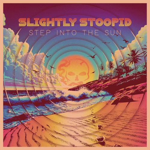 Step Into The Sun by Slightly Stoopid single cover art