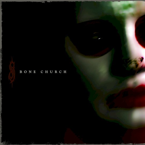 Portada del sencillo Bone Church de Slipknot