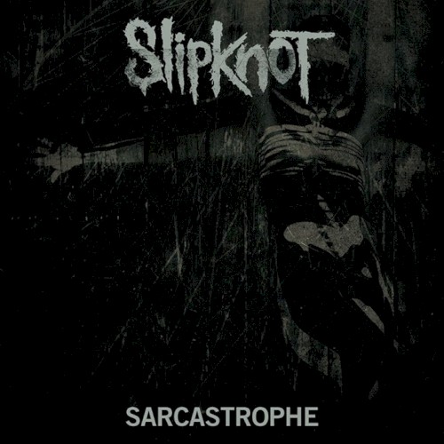 Cover-Artwork für die Single Sarcastrophe von Slipknot