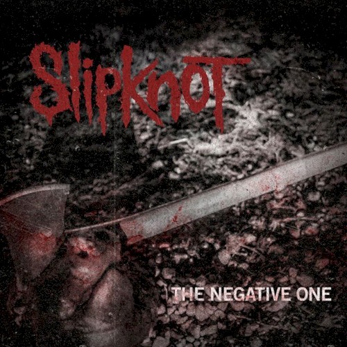 Slipknot 的 The Negative One 單曲 封面