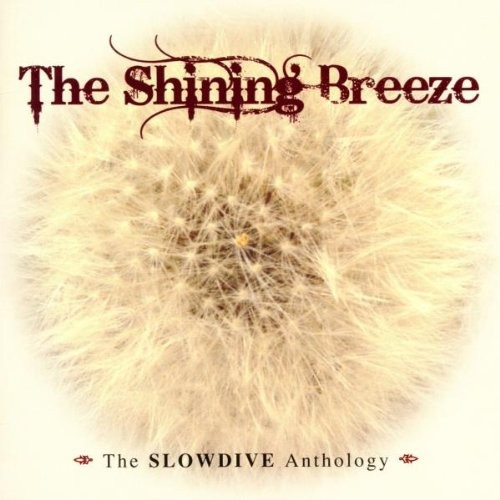 Cover-Artwork für das Album The Shining Breeze: The Slowdive Anthology von slowdive