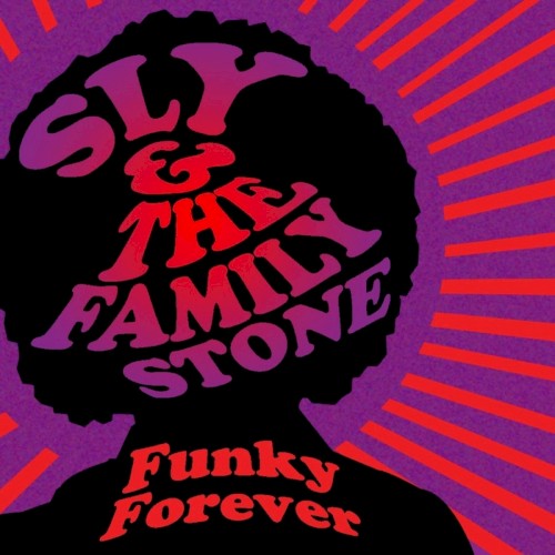 Cover-Artwork für das Album Funky Forever von Sly and the Family Stone