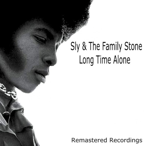 Cover-Artwork für das Album Long Time Alone von Sly and the Family Stone