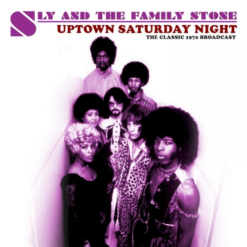 Portada del álbum Uptown Saturday Night (Live 1970) de Sly and the Family Stone