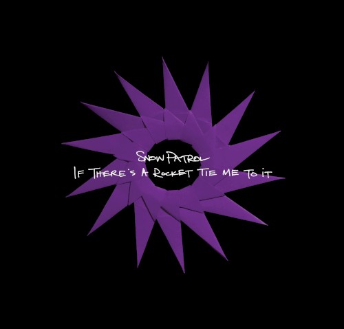 Snow Patrol 的 If There’s a Rocket Tie Me to It 單曲 封面