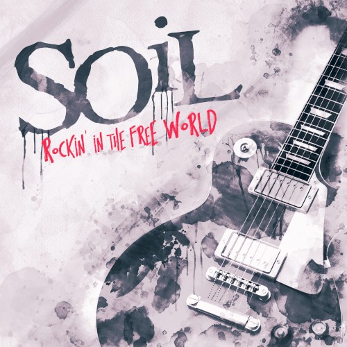 Rockin' in the Free World by SOiL single cover art