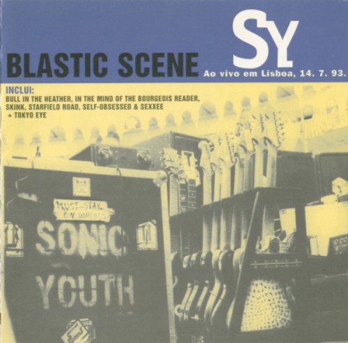 Cover-Artwork für das Album 1993-07-14: Blastic Scene: Lisbon, Portugal von Sonic Youth