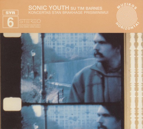 SYR 6: Koncertas Stan Brakhage Prisiminimui by Sonic Youth album cover art