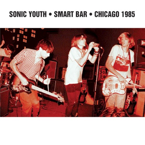 Smart Bar • Chicago 1985 by Sonic Youth album cover art