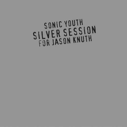 Pochette de Silver Session: For Jason Knuth par Sonic Youth (EP)