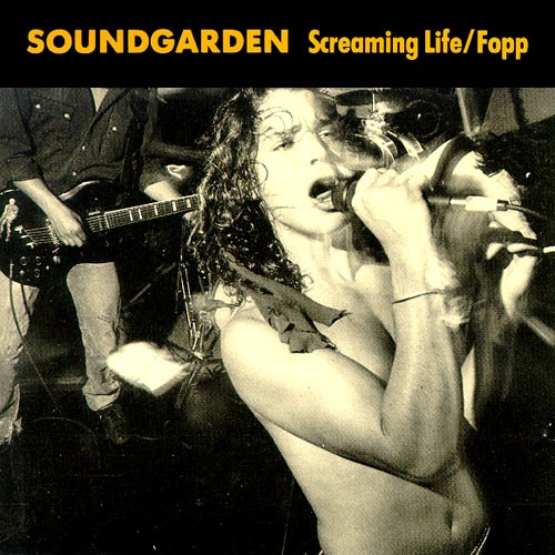 Soundgarden 的 Screaming Life / Fopp 专辑封面