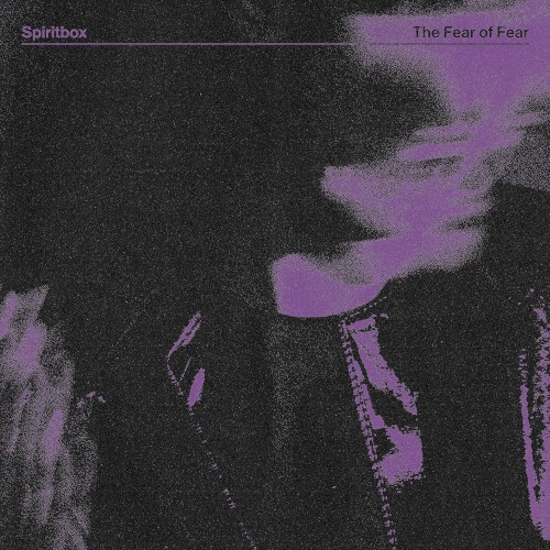 The Fear of Fear by Spiritbox EP cover art