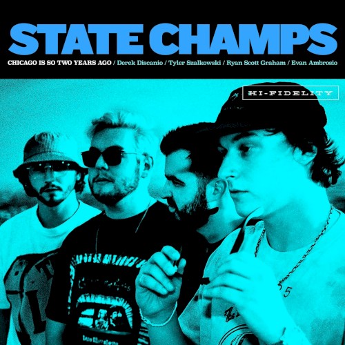 Cover-Artwork für die Single Chicago Is So Two Years Ago von State Champs
