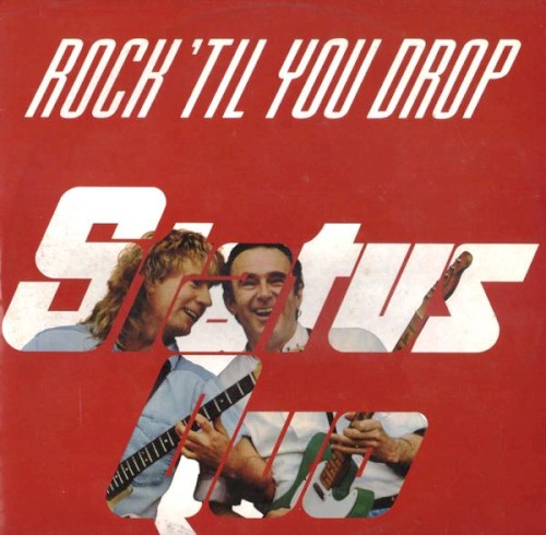 Cover-Artwork für die Single Rock ’til You Drop von Status Quo