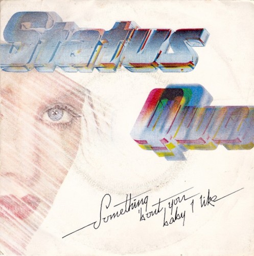 Something 'Bout You Baby I Like by Status Quo single cover art