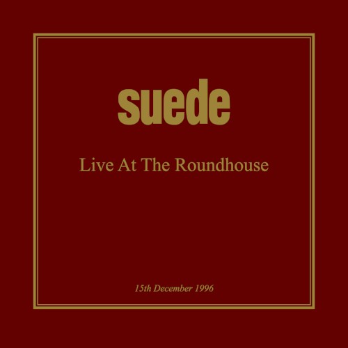 Pochette de Live at the Roundhouse (15th December 1996) par Suede (album)
