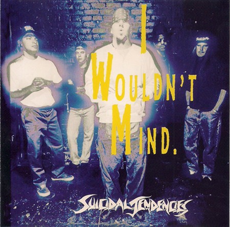 Suicidal Tendencies 的 I Wouldn't Mind 单曲封面