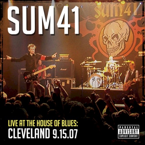 Pochette de Live at the House of Blues: Cleveland 9.15.07 par Sum 41 (album)